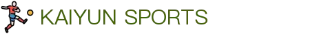 开云·体育(Kaiyun)官网-APP下载 Kaiyun Sports